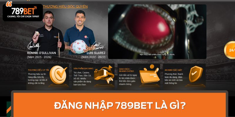 Đăng Nhập 789BET là Gì?