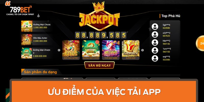 Ưu điểm của việc Tải app 789BET
