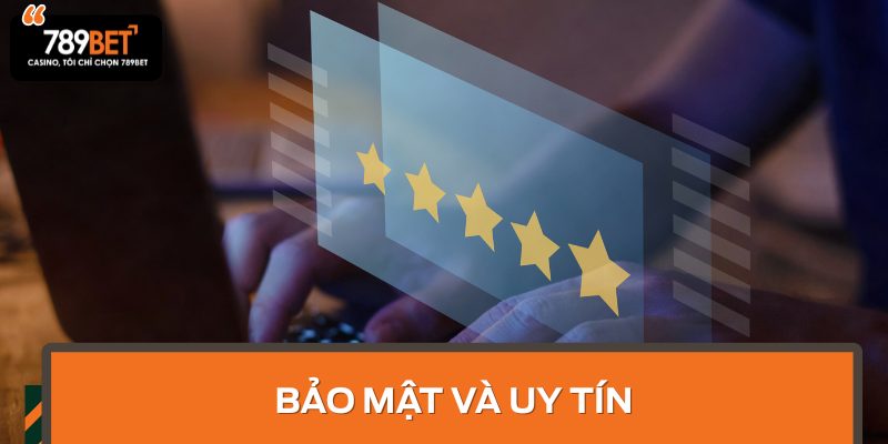 Bảo mật và uy tín